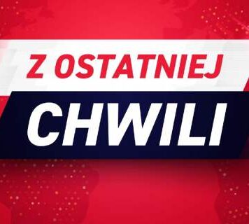 Z ostatniej chwili…
